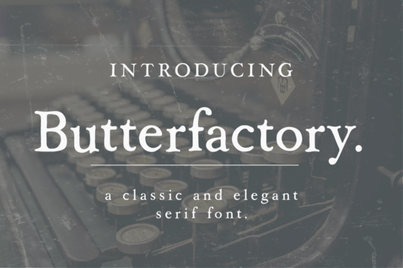 Butterfactory: A Vintage Serif Font